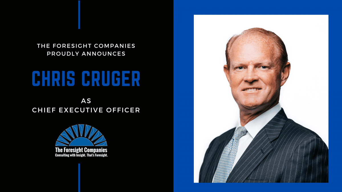 Digital Graphic for The Foresight Companies Proudly Announces Chris Cruger as Chief Executive Officer