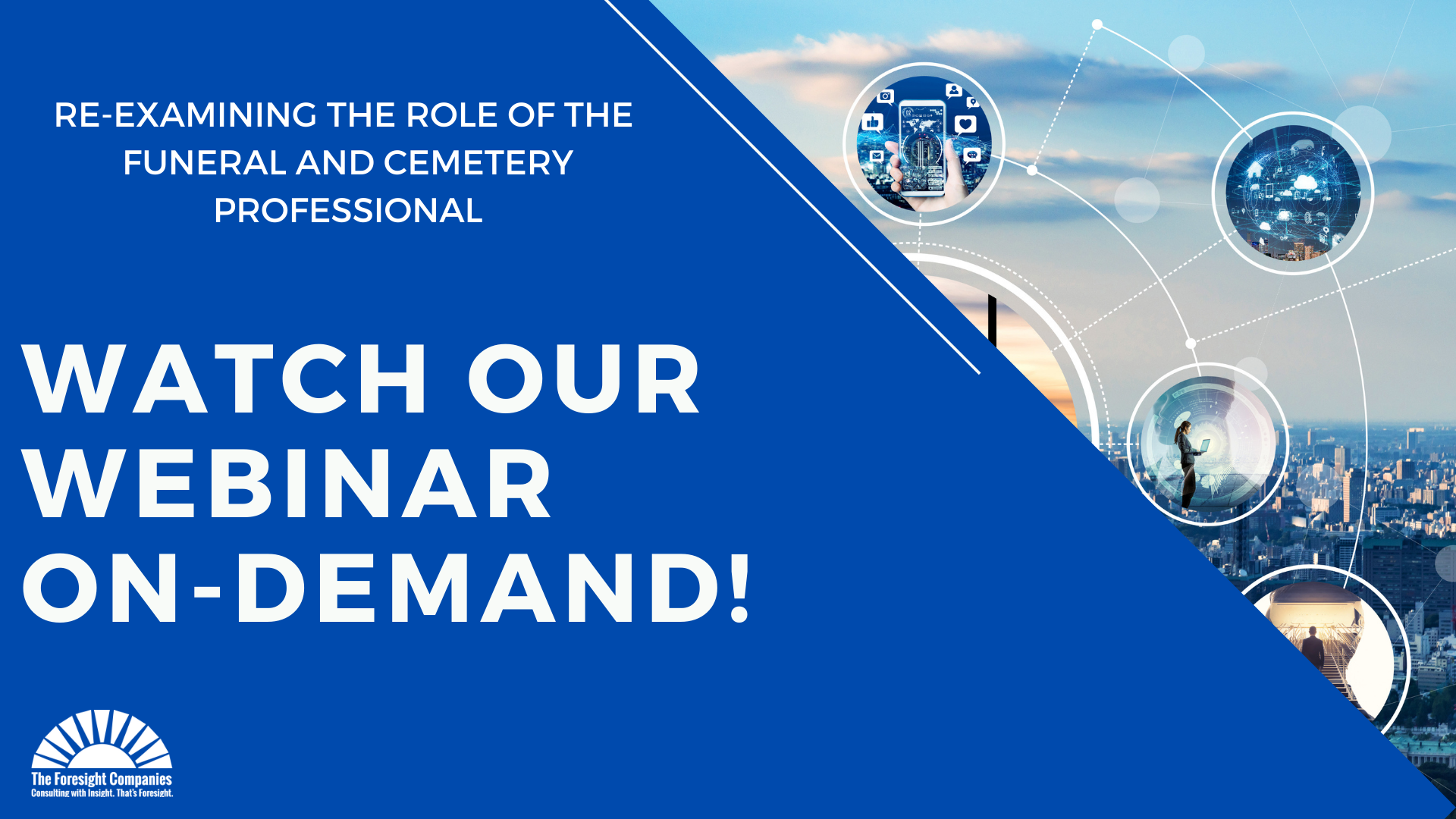 Re Examining the Role of the Funeral and Cemetery Professional webinar is available on demand