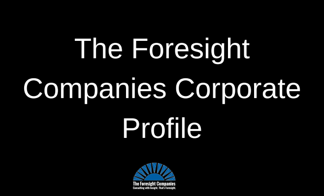 The Foresight Companies Corporate Profile text on black background